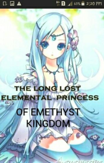 The Long Lost Elemental Princess Of Amethyst Kingdom