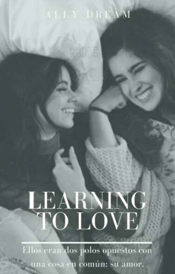 Learning To Love; Camren (2da Temporada)
