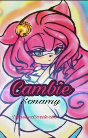 Sonamy Cambie [ Terminada ] Editando