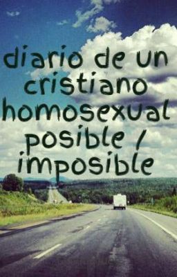 Diario De Un Cristiano Homosexual Posible / Imposible