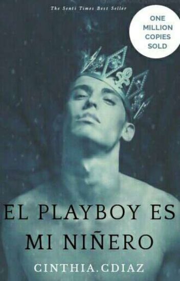 El Playboy Es Mi Niñero ©