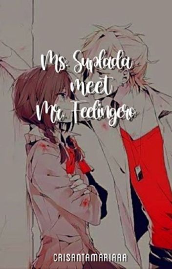Ms. Suplada Meet Mr. Feelingero