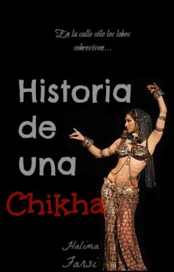 Historia De Una Chikha ©