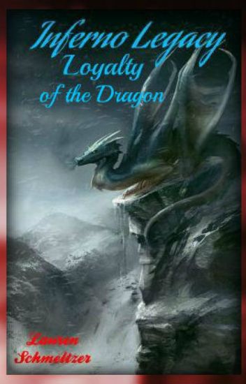 Inferno Legacy: Loyalty Of The Dragon (book Two)