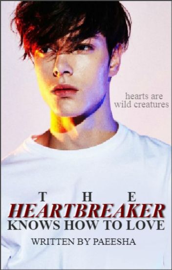 The Heartbreaker Knows How To Love (#3)
