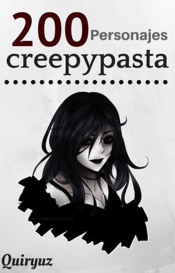 ¡200 Personajes Creepypasta!