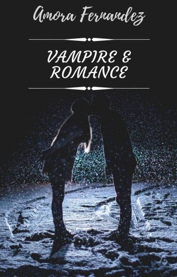 The Best Vampire And Romance Books On Wattpad