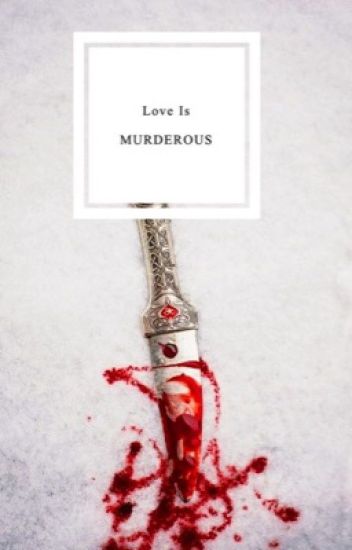 Love Is Murderous (yandere Bxb)