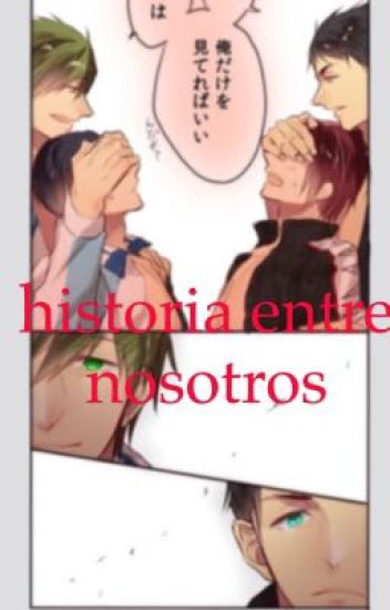 Historia Entre Nosotros... (makoharu, Rinharu, Soumako, Sourin)