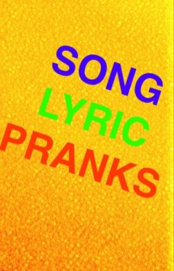 Song Lyric Prank
