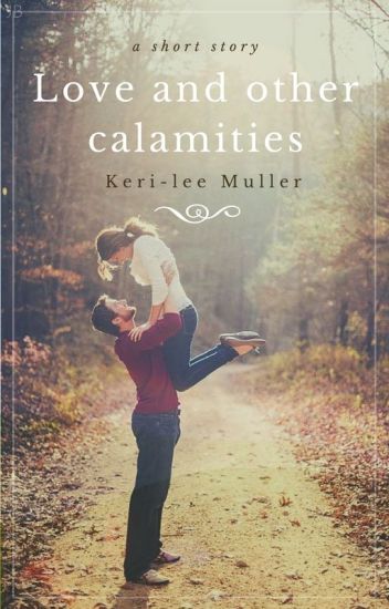 Love And Other Calamities