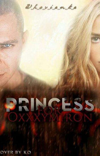 Princess For Oxxxymiron