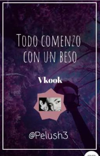 Todo Comenzo Con Un Beso [vkook]~•