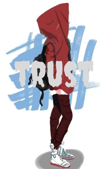 Trust ( End )
