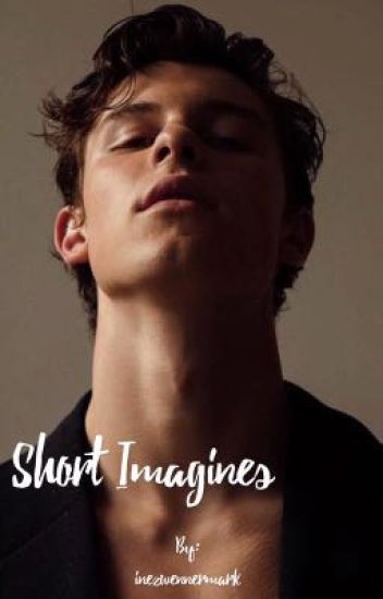 Short Imagines • Shawn Mendes