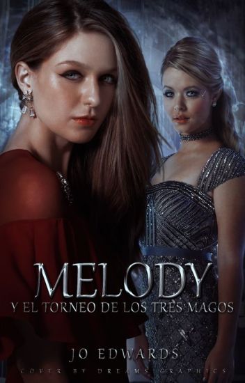 Melody Y El Torneo De Los Tres Magos⁴