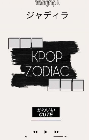 Kpop Zodiac