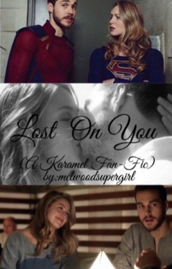 Lost On You (a Karamel Fan-fic)