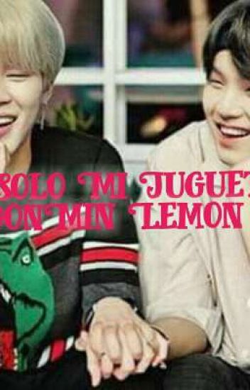 Solo Mi Juguete [yoonmin Lemon +18] [ᴛᴇʀᴍɪɴᴀᴅᴀ]