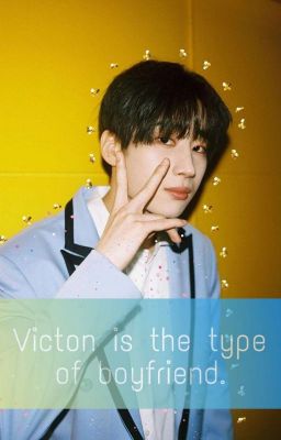 Victon is the Type of Boyfriend.