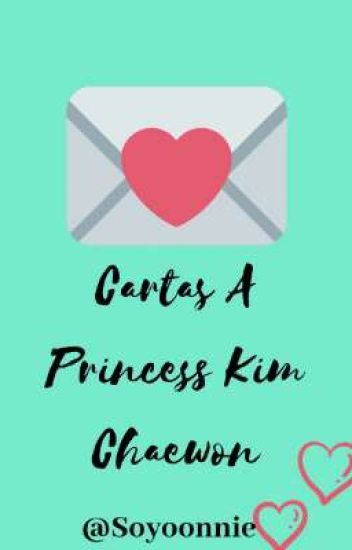 Cartas A Princess Kim Chaewon