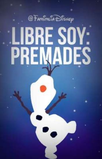 Libre Soy: Premades