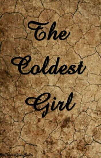 The Coldest Girl