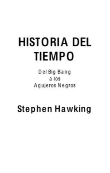 Historia Del Tiempo, Del Big Bang A Los Agujeros Negros (stephen Hawking)