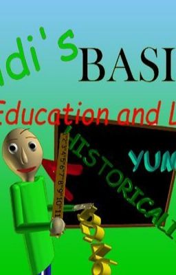 Baldi's Basics in Education and Lea...