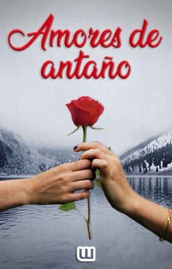 Antología ‹‹amores De Antaño››