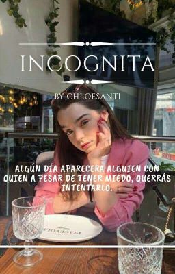 Incognita ¤▪clauchu▪¤ Wattys 2019