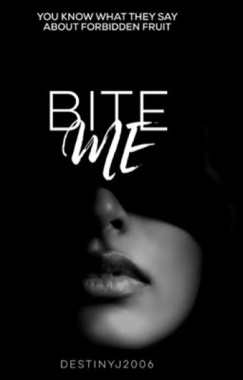 Bite Me ✔️[#wattys 2019]