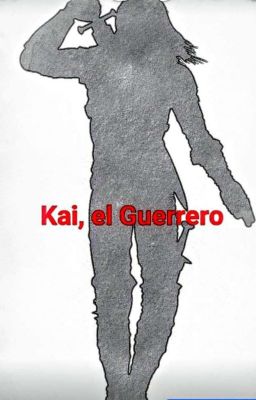 Kai ,el Guerrero