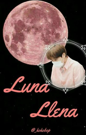 » Luna Llena. «