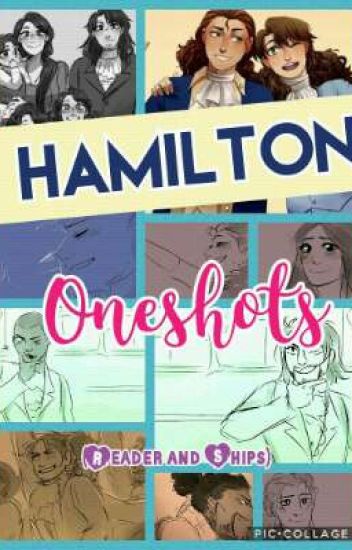 Hamilton Oneshots