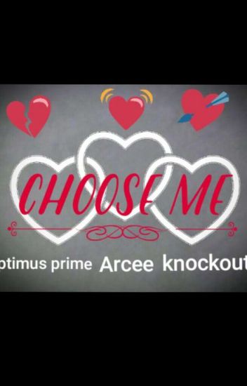Knockout X Arcee X Optimus Choose Me