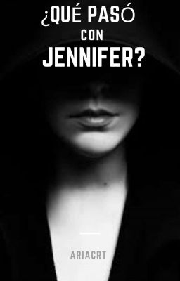 ¿qué Pasó Con Jennifer?