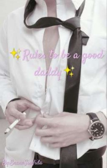 ✨rules To Be A Good Daddy✨