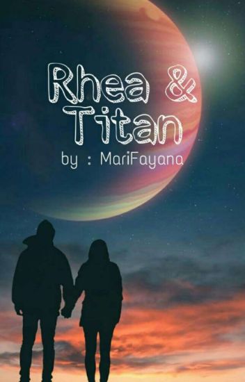 Rhea & Titan