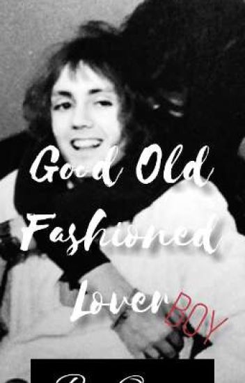 Good Old Fashioned Lover Boy [ Froger ]