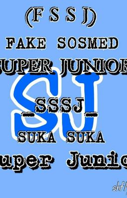 Fake Sosmed Super Junior || Sssj (s...
