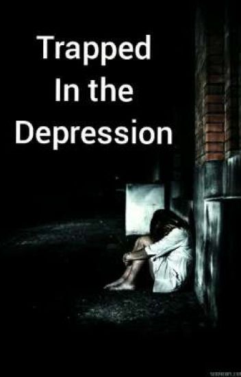 Trapped In The Depression