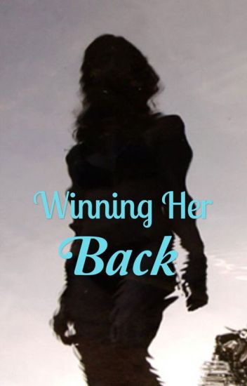 Winning Her Back