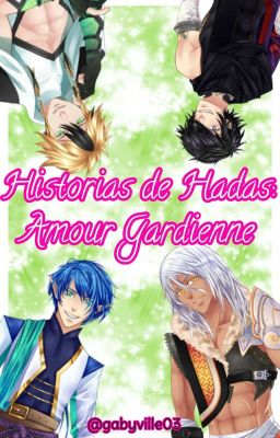 Historias De Hadas: Amour Gardienne 