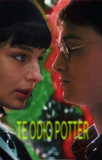 Te Odio Potter | Hansy | Terminada