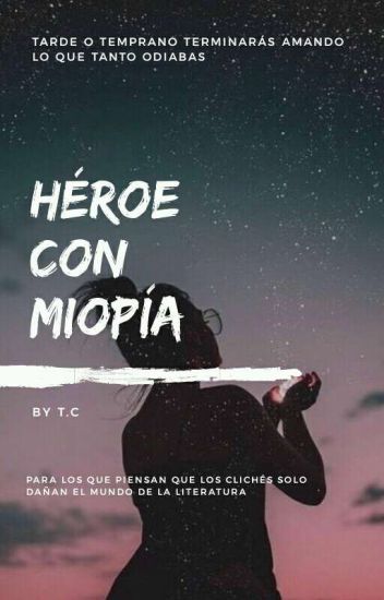 Héroe Con Miopía (#1)