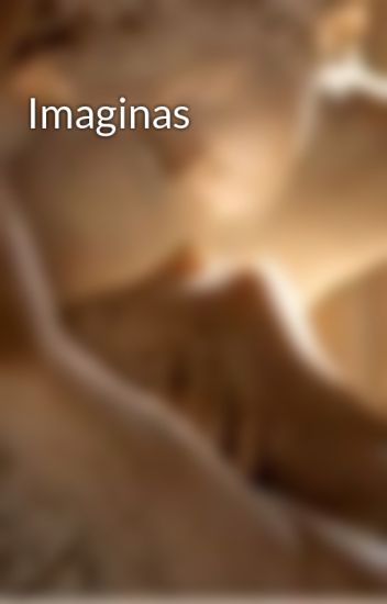 Imaginas
