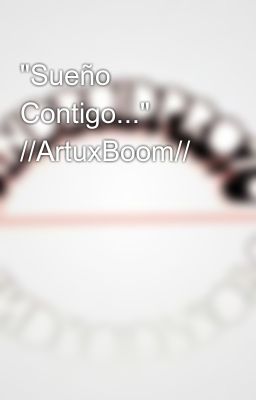 "sueño Contigo..." //artuxboom//
