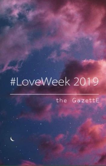 The Gazette #loveweek / ２０１９