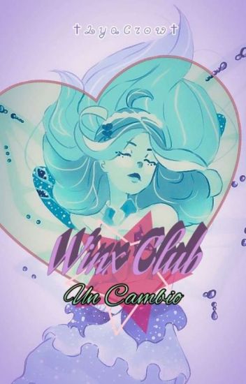 Winx Club: Un Cambio [pausada]